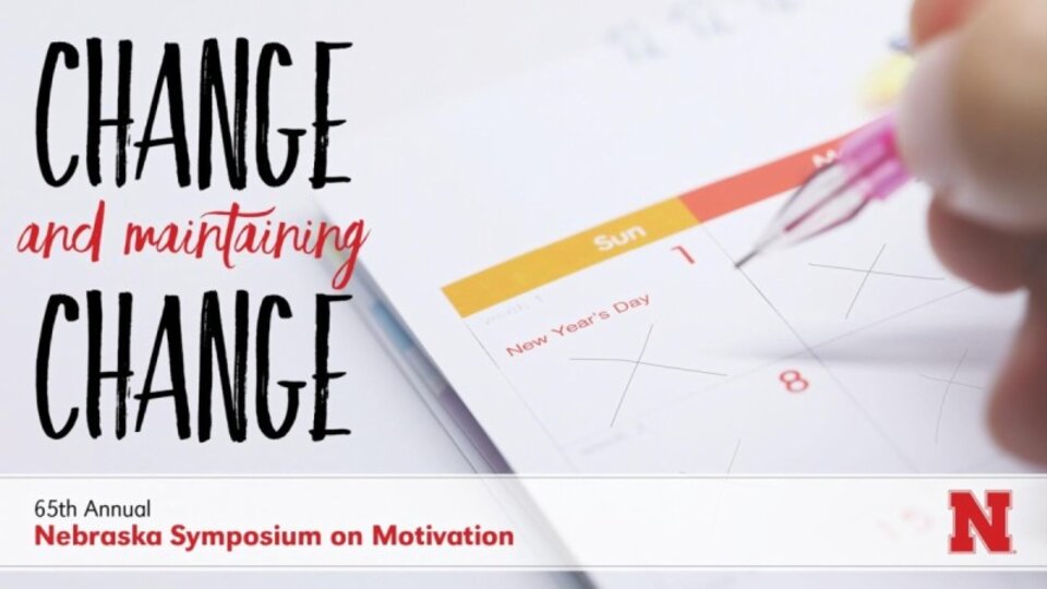 Banner for 65th Nebraska Symposium on Motivation--Change and Maintaining Change