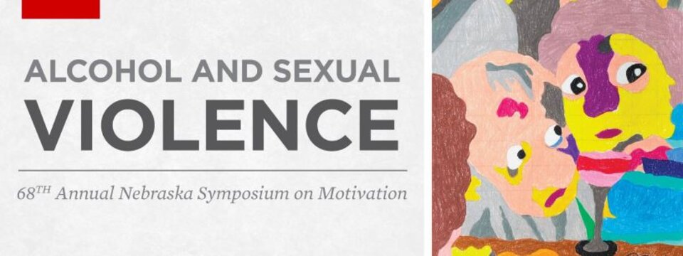 Banner for 68th Nebraska Symposium on Motivation--Alcohol and Sexual Violence