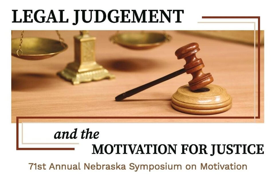 Banner for 71st Nebraska Symposium on Motivation--Legal Judgment and the Motivation for Justice with scales and judge's hammer